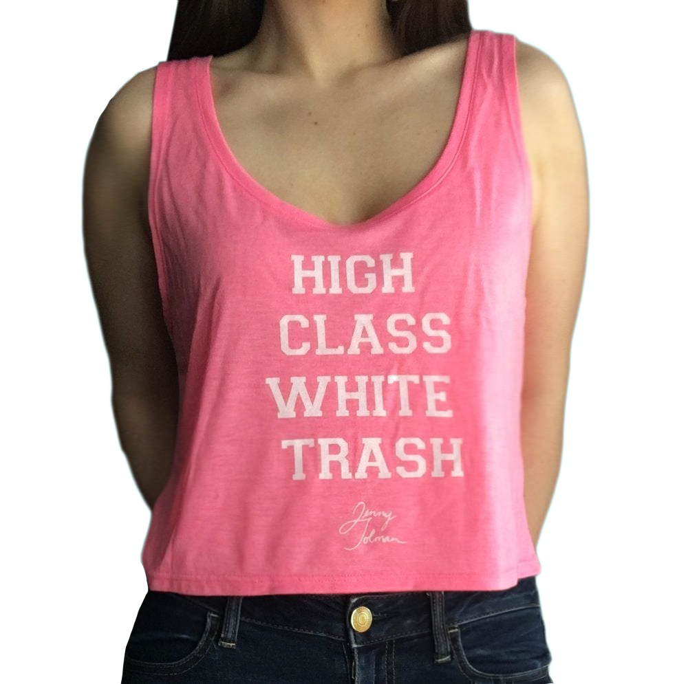 Tank Top Pink- High Class White Trash – Jenny Tolman Merchandise